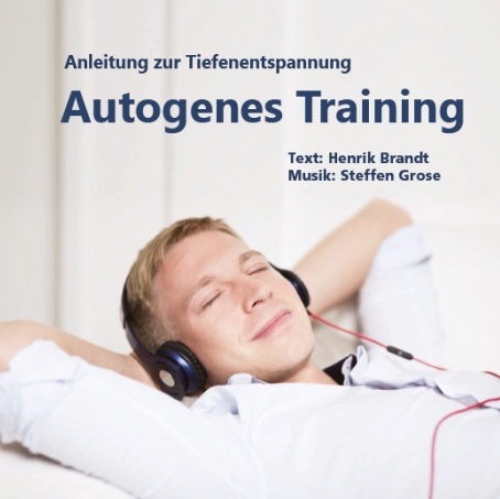 Autogenes Training Anleitung zur Tiefenentspannung